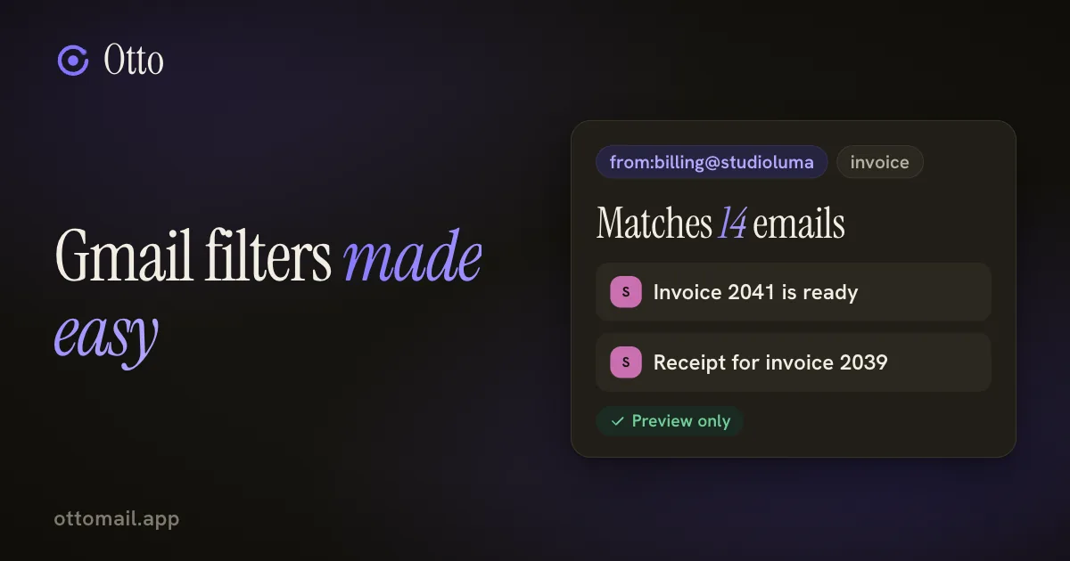 Otto Mail: Build a Gmail filter you can check first